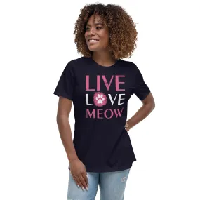 Live, Love, Meow Women's Relaxed T-Shirt